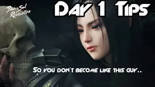 Blade & Soul Revolution - Day 1 Tips for Beginners