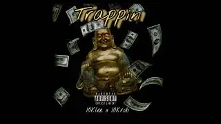Trappin ft 10kRob