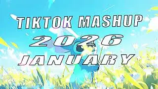 Tiktok Mashup January 🌹2026💝 (Not Clean)
