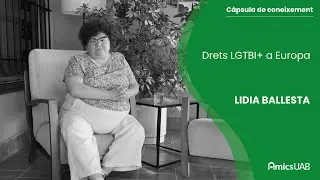 C&Agrave;PSULA DE CONEIXEMENT: ''Drets LGTBI+ a Europa'' - AmicsUAB