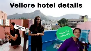 Vellore hotel details || Guest house price?? CMC hospital distance