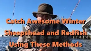 Catch Awesome Winter Sheepshead and Redfish Using These Methods