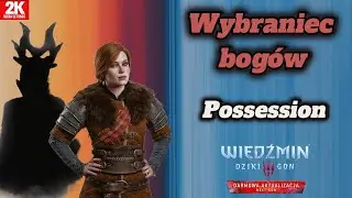 Wiedźmin 3 Ultra settings | Wybraniec bog&oacute;w | Possession | Let`s play | Zagrajmy | Gameplay