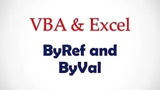 VBA & Excel Lesson 2: ByRef and ByVal