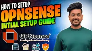 Руководство по базовой настройке OPNsense (2025) | WAN/LAN, DNS, обновления и администрирование