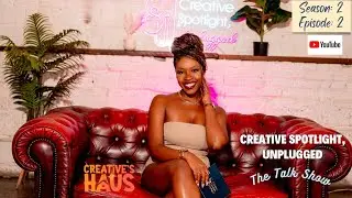 Creative&rsquo;s Haus Event Interviews | Creative Spotlight, Unplugged: The Talk Show | Season 2, Ep: 2