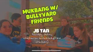 The Bullyvard friends🤣 Mukbang w/ JB TAN Foods etc.. - by Rizi Bravante