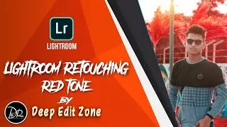 Red Tone Presets Tutorial | Lightroom Retouching Red Tone Presets by Deep Edit Zone | 2021