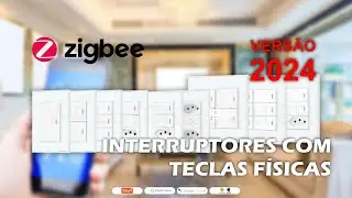 Interruptores Zigbee com Teclas Fisicas (Novos Modelos) Novadigital - Tuya