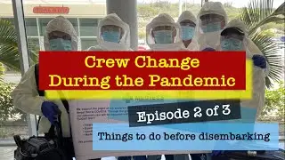 Life at Sea - Crew Change (COVID-19 Pandemic) - EPISODE 2 - Merchant Ship / Extended / SEAMAN VLOG