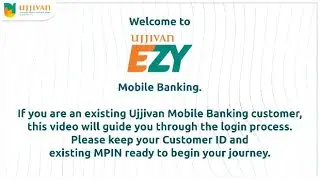 Ujjivan EZY | Вход для существующих пользователей мобильного банковского приложения: пошаговая ин...