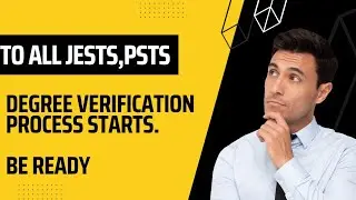 For all jest-pst candidates || final degree verification process starts.