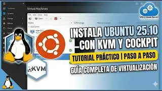 Instala Ubuntu 25.10 con KVM y Cockpit | Guía completa de virtualización #vmcloudmaster