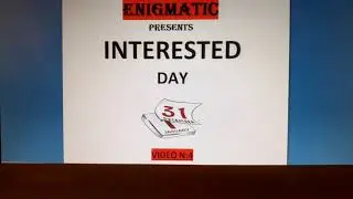 INTERESTED DAY - VIDEO N: 4 - (16 JAN 2026)