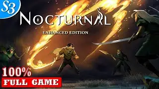 Nocturnal Enhanced Edition | Full 100% Gameplay Walkthrough