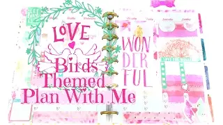 Valentine's Day Plan With Me | Love Birds Theme | Happy Planner