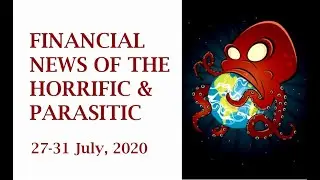 Weekly Wrap Up. Financial News of the Horrific and Parasitic | skwealthacademy podcast #119