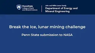 Penn State submission to NASA - Break the Ice, lunar mining challenge 2022
