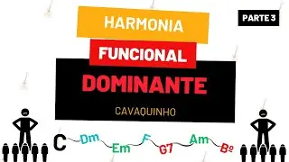 Harmonia funcional Parte 3 | Dominantes #harmoniafuncional