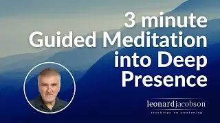 Short Guided Meditation into Deep Presence