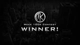 FaZe Meek 100K Editing Contest: RESULTS - CHAMPIONSHIP ROUND WINNER