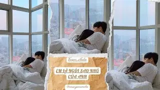 TRUYỆN AUDIO || EM LÀ NGÔI SAO NHỎ CỦA ANH || ORANGE CAM NHỎ