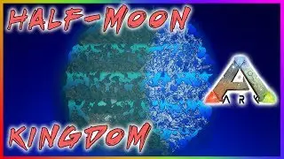 Ark: Survival Evolved || HALF-MOON KINGDOM || Procedurally Generated Map