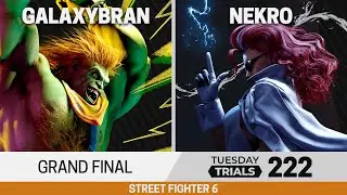 Tuesday Trials 222 SF6 Grand Final - GalaxyBrAn (Blanka) vs nekro (C. Viper)