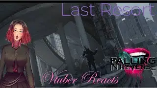 Falling in Reverse - Last Resort | Vtuber Reacts