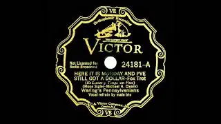 1932 Fred Waring - Here It Is Monday And I've Still Got A Dollar (T Waring, Hanlon, F Waring, vocal)