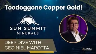 Sun Summit Minerals (SMN) CEO Niel Marotta: Project Overview in Toodoggone BC and Resource Estimate