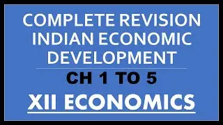 Indian Economic Development complete revision of ch-1 to 5. one video 20 marks in 12th Compartment
