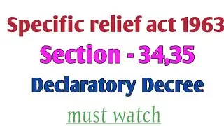 Section 34,35 SRA specific relief act 1963 Declaratory decrees