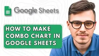 How to Make Combo Chart in Google Sheets [2025 Guide]