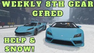 Snow GfrederfG: Help of a Friend! - Weekly 8th Gear Gfred #138 (Part 2) [GTA V FiveM]