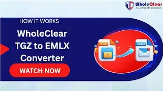 WholeClear TGZ To EMLX Converter | Convert Zimbra TGZ To EMLX Easily