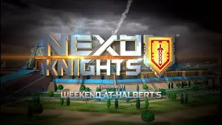 Nexo Knights - Season 4 Episode 1: Weekend At Halbert&rsquo;s (Ep 31)