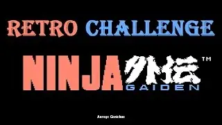 Retro Challenge 1. Ninja Gaiden