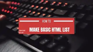 Creating A Simple & Basic HTML List (Class 8 CBSE) [Part 1] | Learn Coding With Jack