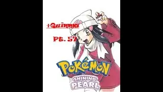 +Quinma | Pokemon Shining Pearl (VIP Nuzlock) &ndash; Part 57