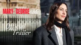 Mary & George & Me | Official Trailer
