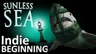 ►Sunless Sea // Indie Beginning (Indie Game Preview and Gameplay)