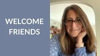Welcome Friend - Just a quick introduction