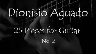 Dionisio Aguado - 25 Pieces for Guitar: No2