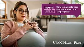 How to navigate your insurance when you are pregnant