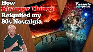 How Stranger Things Reignited My 80s Nostalgia