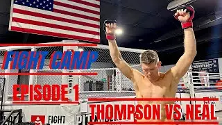 WONDERBOY FIGHT CAMP -Thompson VS Neal - VLOG SERIES - Ep. 1