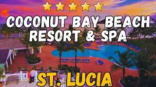 Coconut Bay Beach Resort & Spa St. Lucia Review