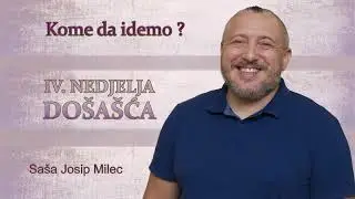 Kome da idemo? IV. nedjelja došašća (A) - Saša Josip Milec
