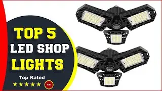 ✅ Top 5: Best Led Shop Light 2022 [Tested & Reviewed]